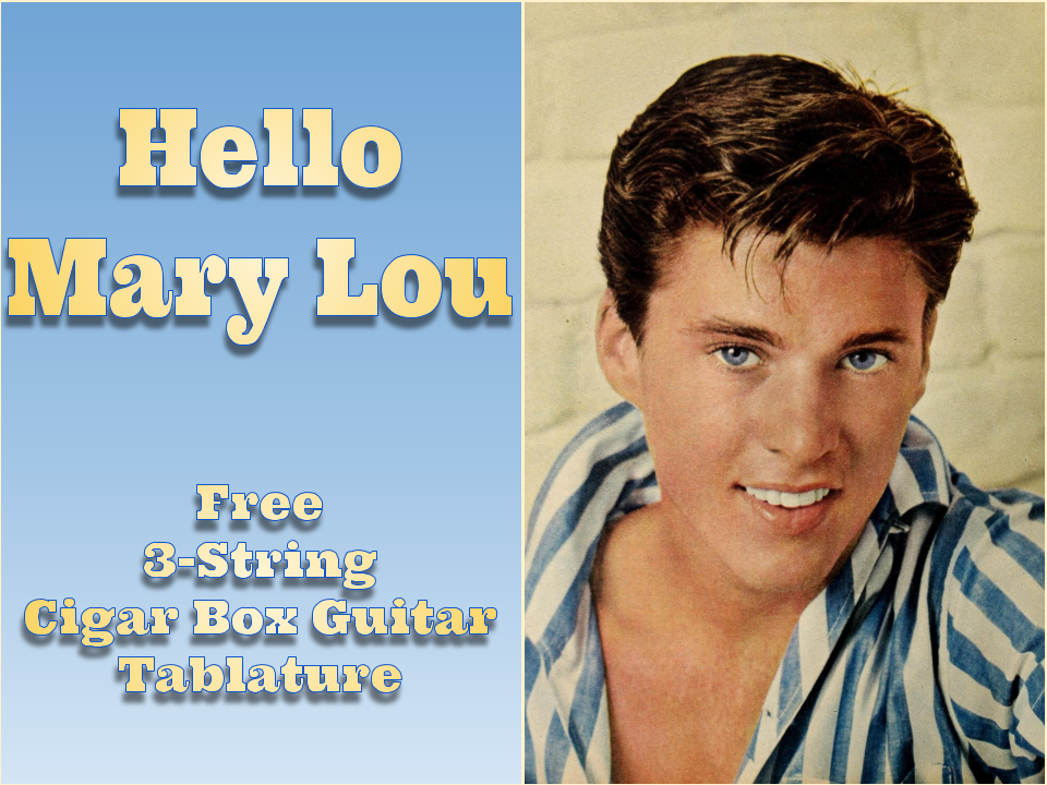 Hello Mary Lou | Free 3-String Cigar Box Guitar Tablature