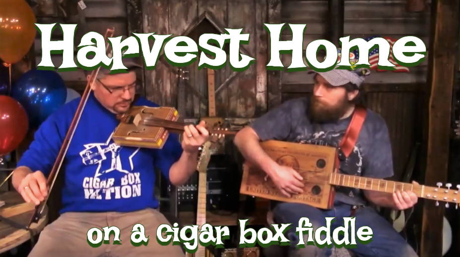 [VIDEO] Ben “Gitty” Plays “Harvest Home” on a Cigar Box Fiddle